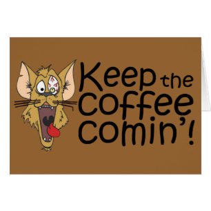 Keepthecoffeecomin', carte