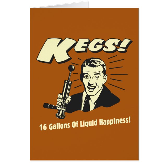 Kegs : 16 Gallons de bonheur liquide (Devant)