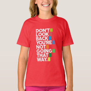 Kehre nicht zurück T-Shirt