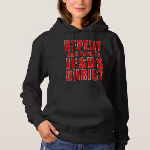 Kehren und Glauben an Jesus Christus Christlich Ev Hoodie