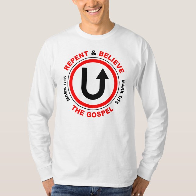 Kehren und Glauben Sie das Evangelium: Jesus Chris T-Shirt (Vorderseite)