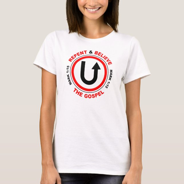 Kehren und Glauben Sie das Evangelium: Jesus Chris T-Shirt (Vorderseite)