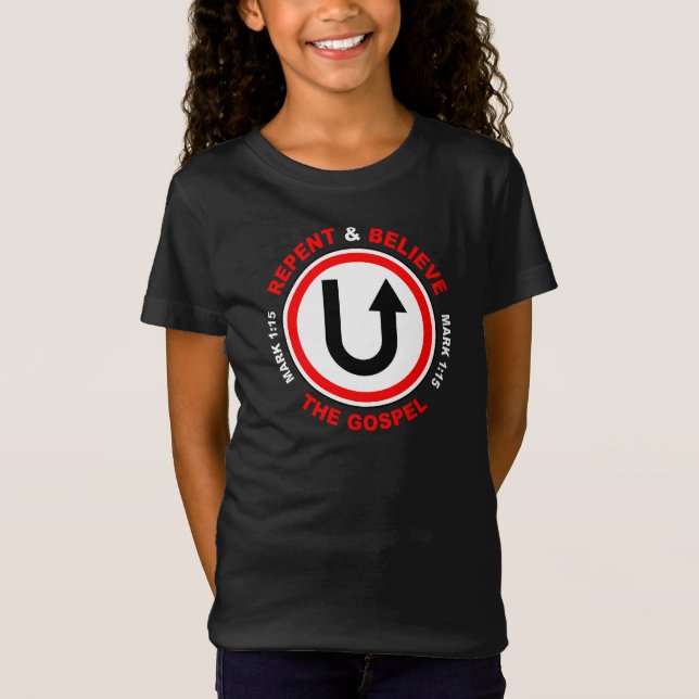 Kehren und Glauben Sie das Evangelium: Jesus Chris T-Shirt (Vorderseite)