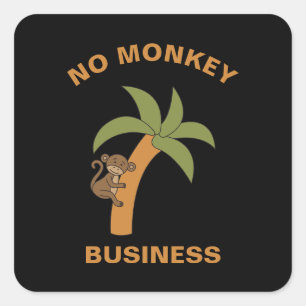 Kein Affen Business Funny Zoo Jungle Tierpuffer Quadratischer Aufkleber