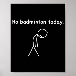 Kein Badminton Heute Spieler Spieler Trainer Fans Poster