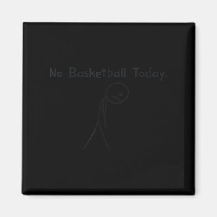 Kein Basketball Heute Lustiger Basketballliebhaber Magnet
