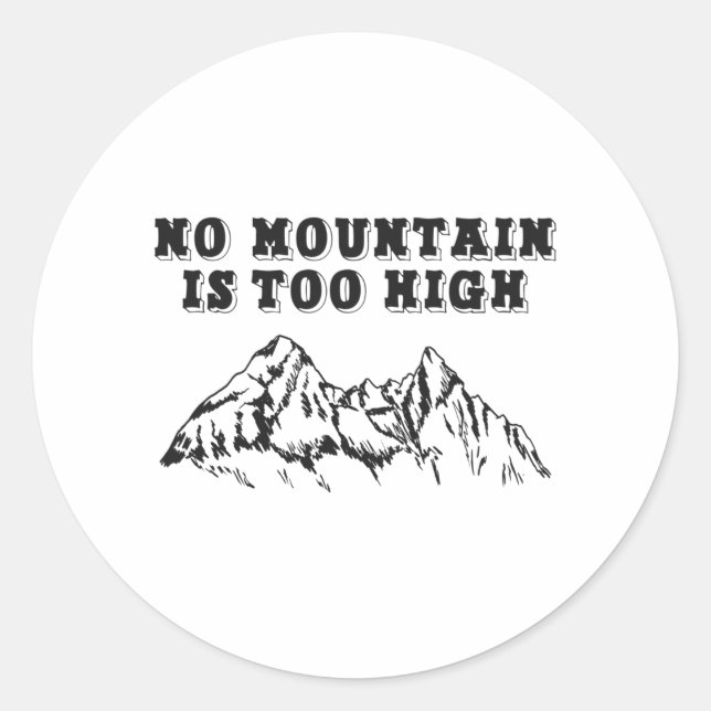 Kein Berg ist zu hoch Runder Aufkleber (Vorderseite)