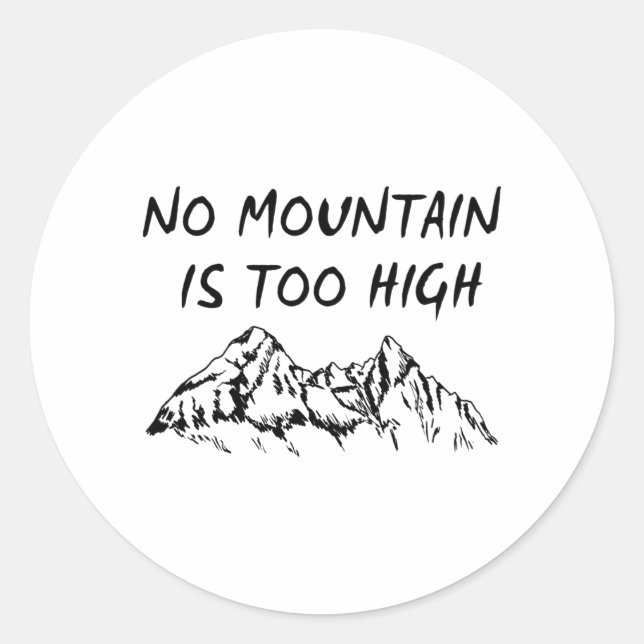 Kein Berg ist zu hoch Runder Aufkleber (Vorderseite)