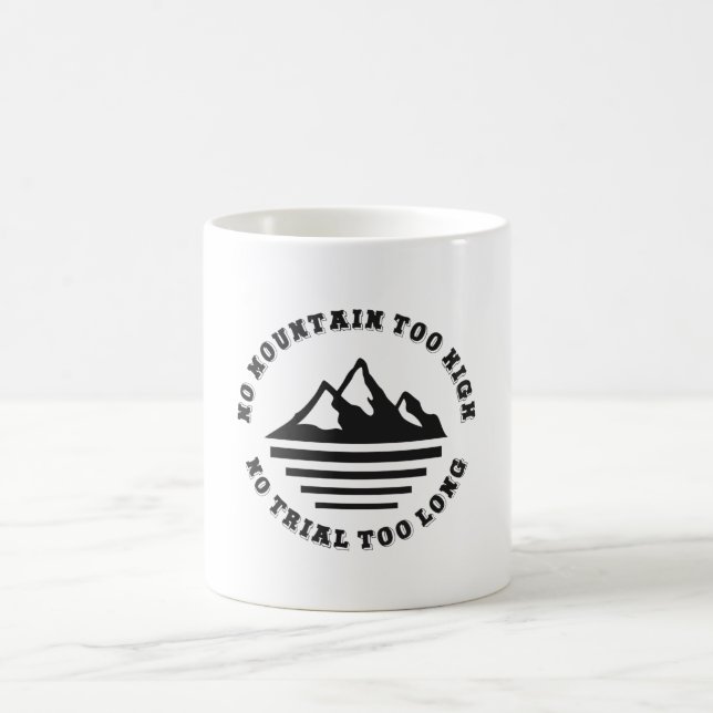 Kein Berg zu hoch, kein Weg zu lang Kaffeetasse (Mittel)