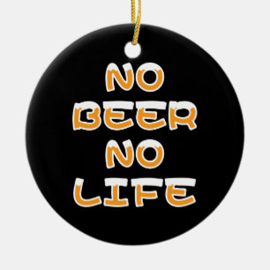 KEIN BIER KEIN LEBEN KERAMIK ORNAMENT