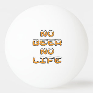 KEIN BIER KEIN LEBEN TISCHTENNISBALL