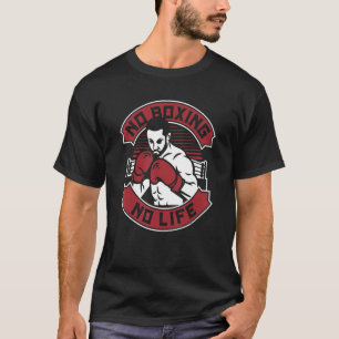 Kein Boxen Kein Leben Kickboxer Boxer Thai Boxer T-Shirt