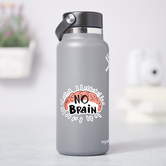 Kein Brain Funny Text Aufkleber (HydroFlask)