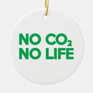 KEIN CO2 KEIN LEBEN KERAMIK ORNAMENT