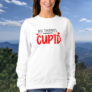 Kein Dank Cupid Funny Text Arrow Sweatshirt
