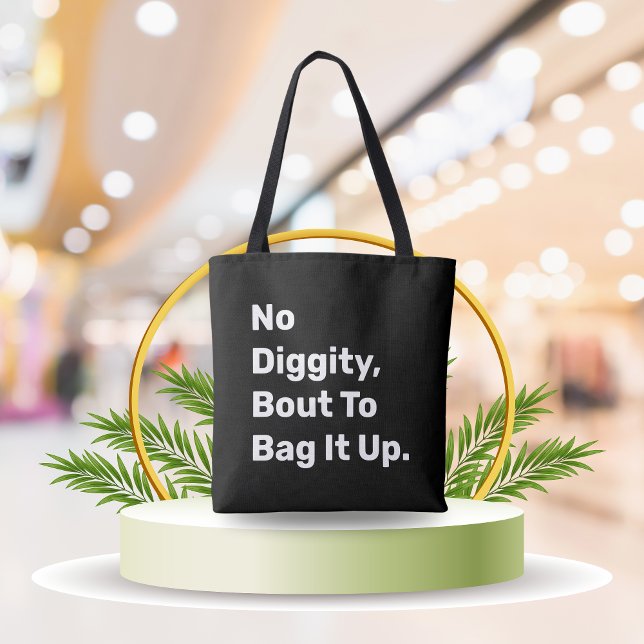 "Kein Digity Bout, um es zu verpacken" Funny Leinw Tasche ("No Diggity Bout To Bag It Up" Funny Canvas Tote Bag - Reusable & Eco-Friendly)