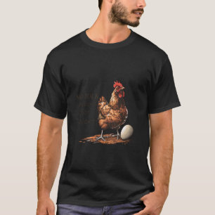 Kein Dotter Huhn hat Talent Lustiges Huhn Eierfarm T-Shirt
