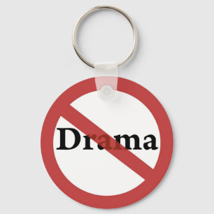 Kein Drama erlaubt! Schlüsselanhänger