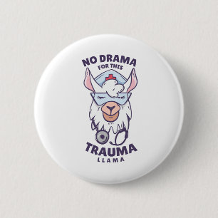 KEIN DRAMA FÜR DIESE TRAUMA LLAMA BUTTON
