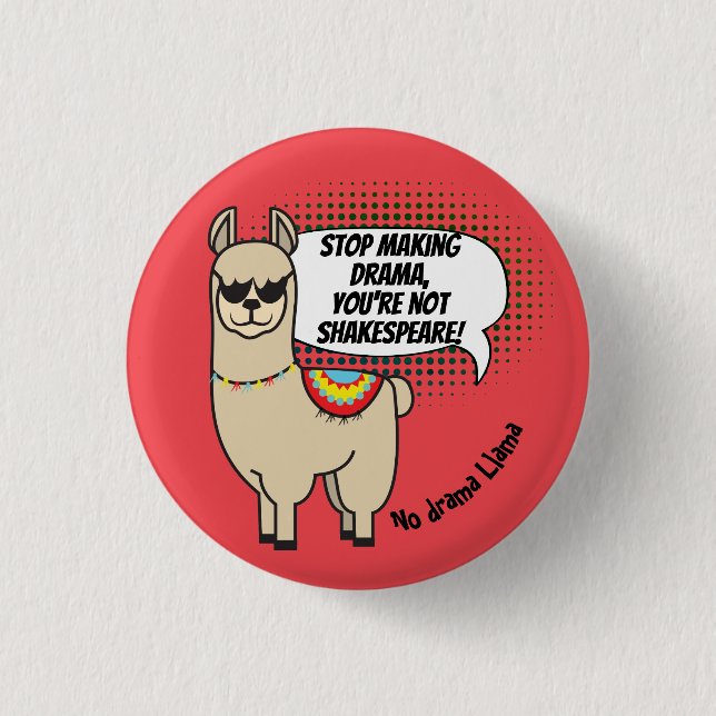 Kein Drama Lama (Sie sind nicht Shakespeare!) Button (Vorderseite)