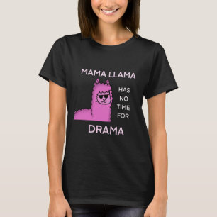 Kein Drama-Mama-Lama T-Shirt