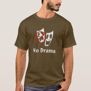 "Kein Drama-" Theater maskiert Shirt