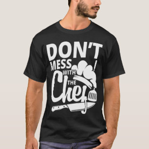 Kein Durcheinander mit dem Koch-Küche Dinosaurier  T-Shirt