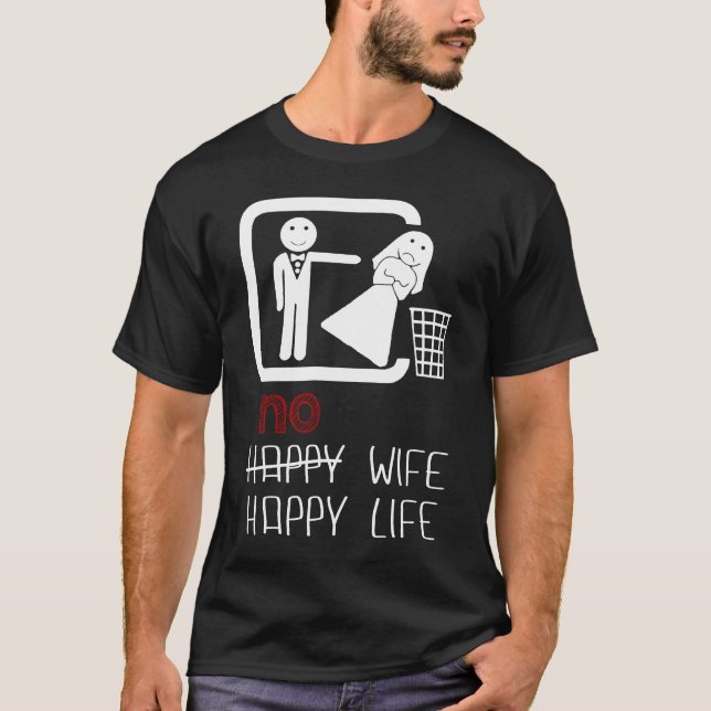 Kein Ehefrau-glückliche Leben-Mann-Frauen-lustiges T-Shirt (Vorderseite)