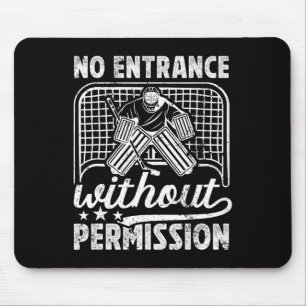 Kein Eingang Eishockey Torwart Eishockey Torhüter Mousepad