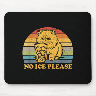 Kein Eis bitte lustige Katze Meme Männer Frauen Mousepad