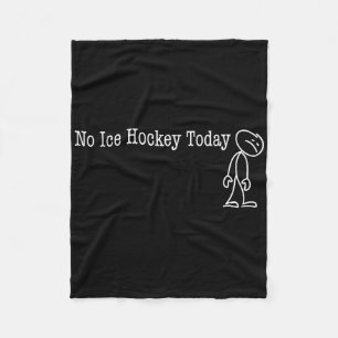 Kein Eishockey heute Lustiger Humor Für Puck-Fan A Fleecedecke