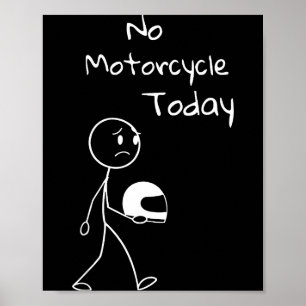 Kein Fahrt Heute Lustige Motorrad Motorradliebhabe Poster