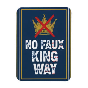 Kein Faux-König-Weg Magnet