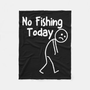 Kein Fischen heute Funny Sad Stick Man Anglerender Fleecedecke
