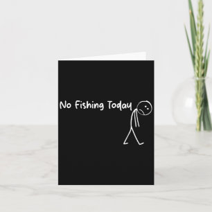 Kein Fischen heute Funny Sad Stick Man Anglerwitz Karte
