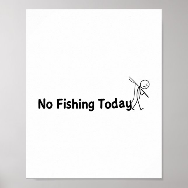 Kein Fischen heute Funny Sad Stick Man Anglerwitz Poster (Vorne)