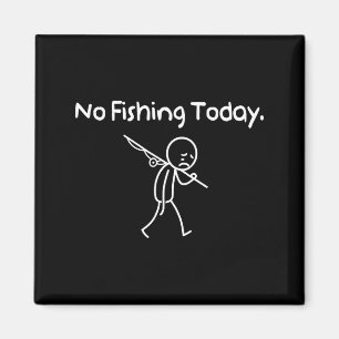 Kein Fischfang Heute Lustig Trauriger Stickman-Ang Magnet