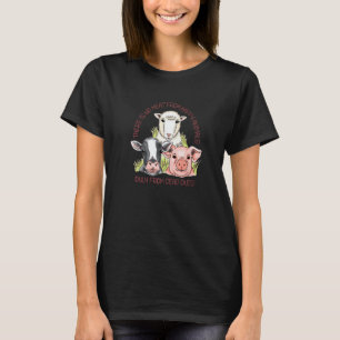 Kein Fleisch von glücklichen Tieren Pflanzliche P T-Shirt