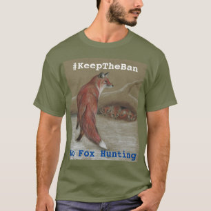 Kein Fox-Jagd-#KeepTheBan T-Shirt