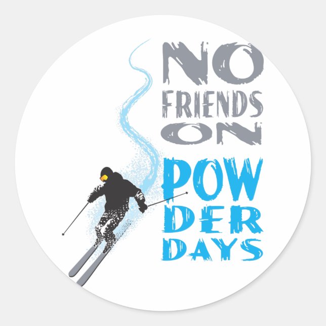 Kein Freund auf dem Powder Days Sticker (Vorderseite)
