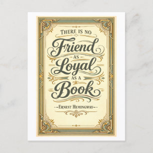 "Kein Freund ist so loyal wie ein Buch" Hemingway- Postkarte
