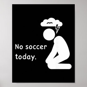 Kein Fußball Heute Fußballspieler Spieler Trainer Poster