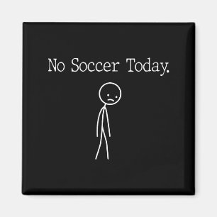 Kein Fußball heute Lustiger Stimmung Witz Minimali Magnet