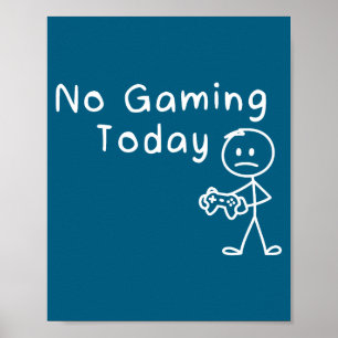 Kein Gaming heute Lustiger Gamer Trauriger Stickma Poster