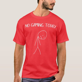 Kein Gamingoday Trauriger Stickman Lustiger Videos T-Shirt