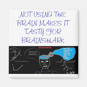 KEIN GEBRAUCH FÜR DAS GEHIRN MACHT ES MAGNET