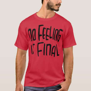 Kein Gefühl für das endgültige Rilke Zitat T-Shirt