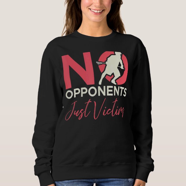 Kein Gegner nur Opfer Lacrosse Player Sweatshirt (Vorderseite)