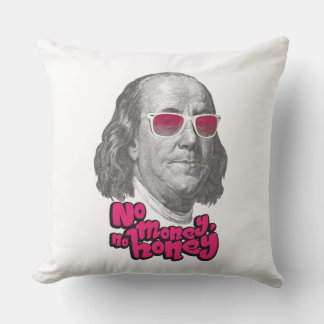 Kein Geld, kein Honig Kissen