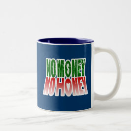 kein Geld kein Honig Zweifarbige Tasse